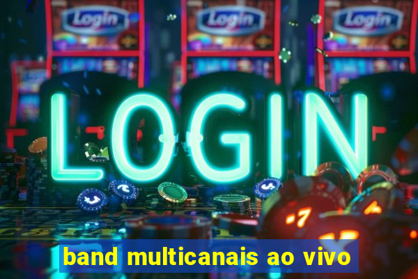 band multicanais ao vivo